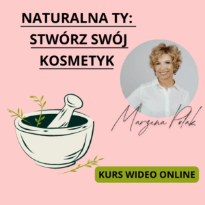 Naturalna Ty. Stwórz swój kosmetyk